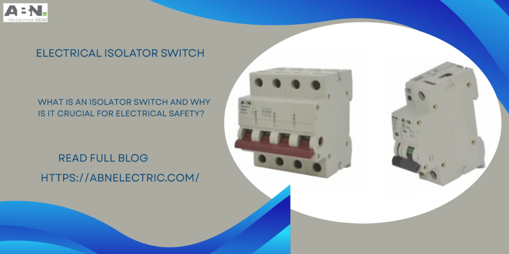 Electrical isolator switch